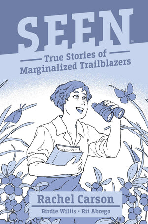 Seen: True Stories of Marginalized Trailblazers