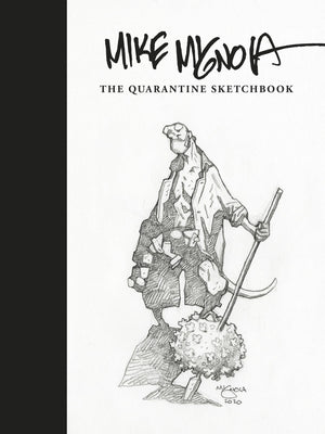 Mike Mignola - The Quarantine Sketchbook HC