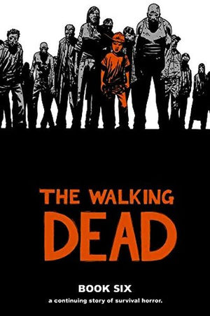 Walking Dead Book 06 HC