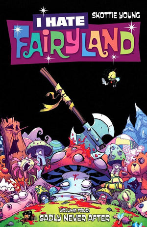 I Hate Fairyland Volume 4: Sadly Ever After