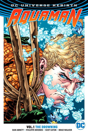 Aquaman (DC Universe Rebirth) Volume 1: The Drowning