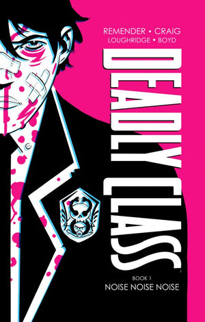 Deadly Class (2014) Deluxe Edition Volume 1: Noise Noise Noise HC
