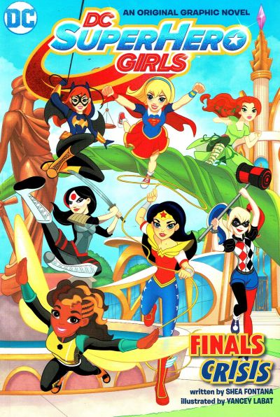 DC Super Hero Girls Volume 1: Finals Crisis