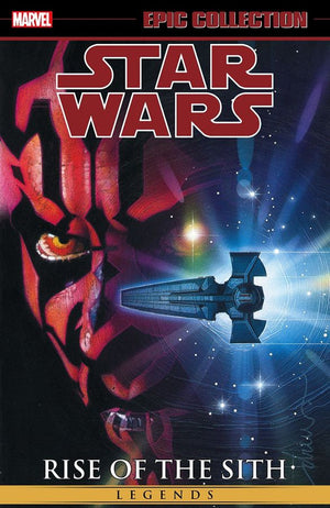 Star Wars Legends: Rise of the Sith Volume 2 (Epic Collection)