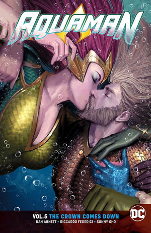 Aquaman (DC Universe Rebirth) Volume 5: The Crown Comes Down