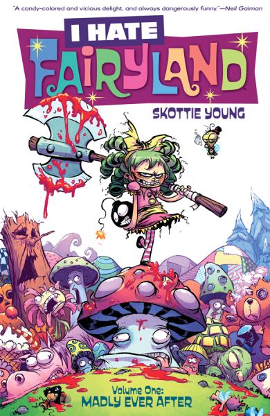 I Hate Fairyland Volume 1: Madly Ever After