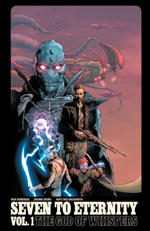 Seven to Eternity (2016) Volume 1: The God of Whispers