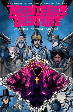 Manifest Destiny (2013) Volume 6: Fortis & Invisibilia