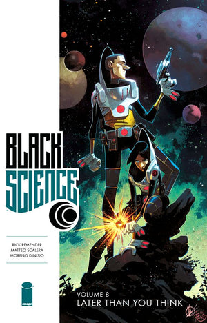 Black Science (2013) Volume 8: Later Than You Think