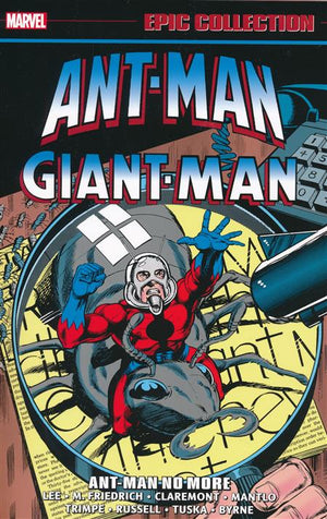 Ant-Man Giant-Man Epic Collection: Ant-Man No More