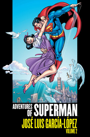 Adventures of Superman: Jose Luis Garcia-Lopez Volume 2