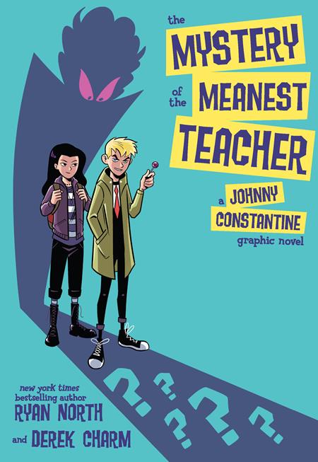 Mystery of the Meanest Teacher - A Johnny Constantine Graphic Novel