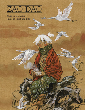Cuisine Chinoise: Tales of Food and Life HC