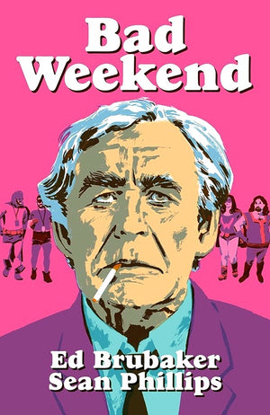 Bad Weekend HC