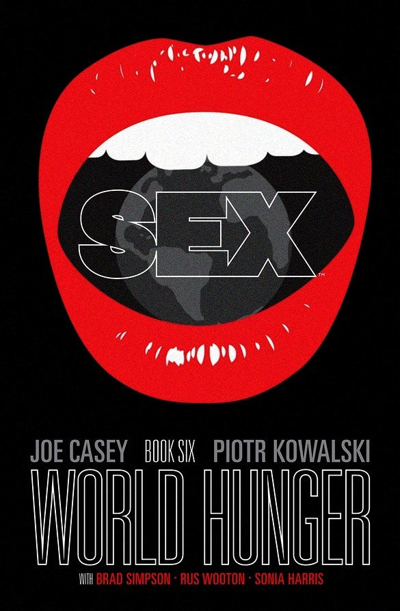 Sex (2013) Volume 6: World Hunger