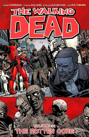 Walking Dead Volume 31: The Rotten Core