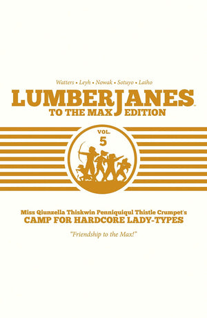 Lumberjanes - To the Max Edition Volume 5 HC